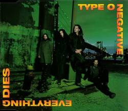Type O Negative : Everything Dies